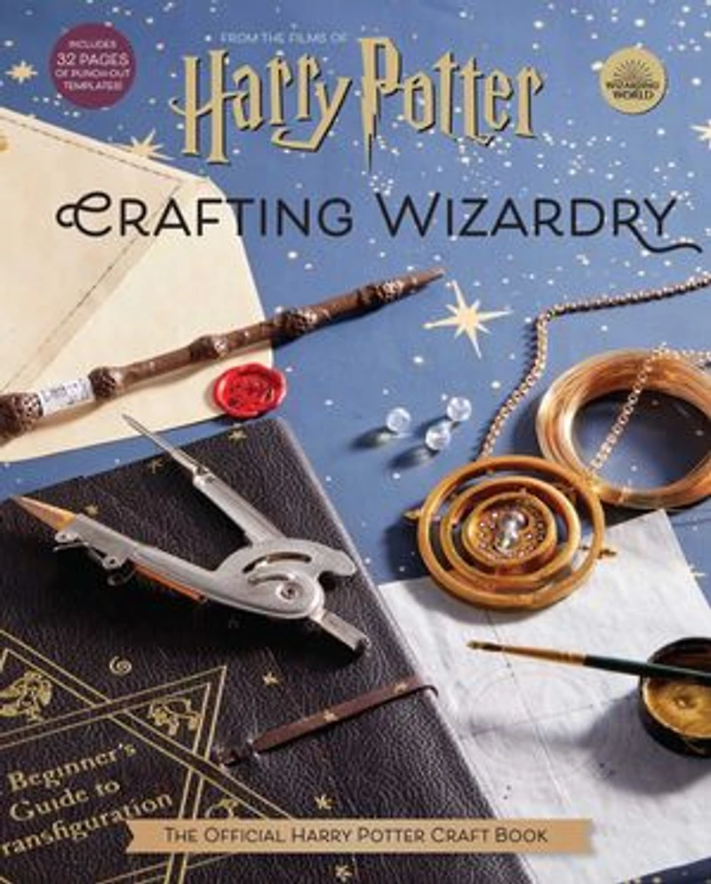 Harry Potter: Crafting Wizardry: The Official Potter Craft Book