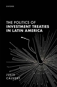The Politics Of Investment Treaties Latin America
