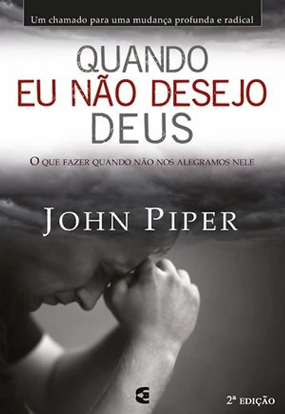 Quando eu não desejo Deus