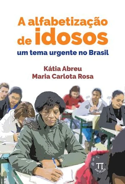 A alfabetização de idosos. um tema urgente no Brasil