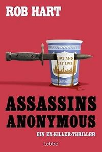 Assassins Anonymous: Ein Ex-Killer-Thriller