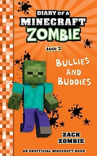 Diary of a Minecraft Zombie Book 2: Bullies and Buddies