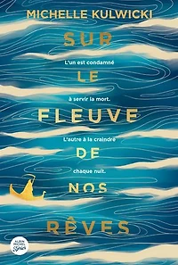 Sur le fleuve de nos reves
