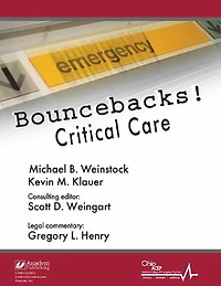 Bouncebacks! Critical Care: Avoid Serious Mistakes in the ED
