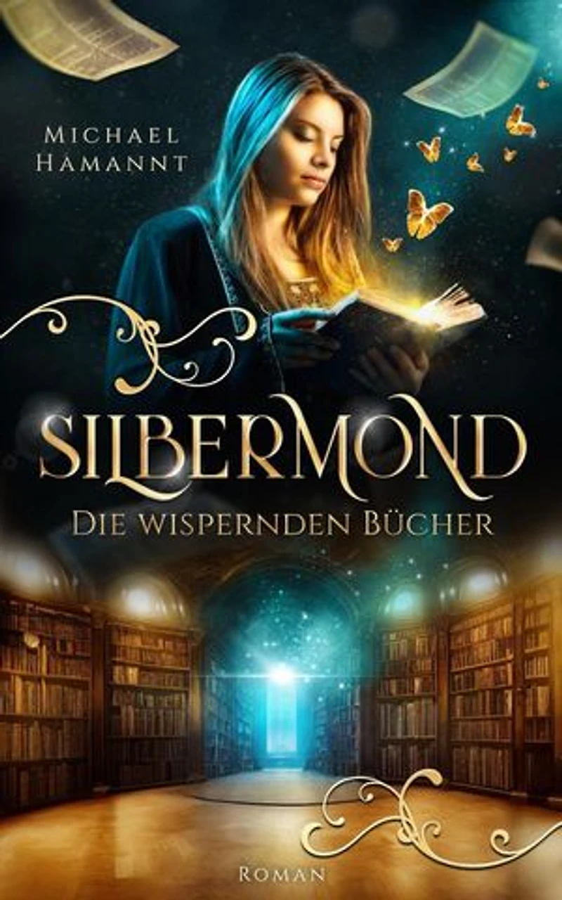 Die Wispernden Bücher - Silbermond: Die Wispernden Bücher, #1