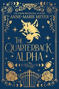 The Quarterback Alpha: Welcome to Smoky Hills Academy!