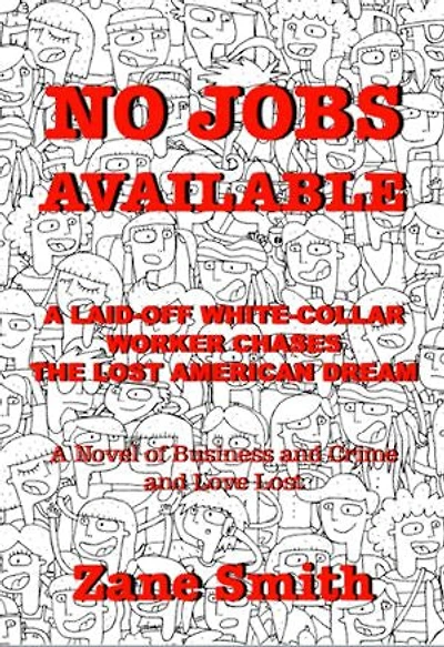 No Jobs Available: A Laid-off White-Collar Worker Chases The Lost American Dream