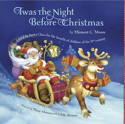 Twas The Night Before Christmas: Edited by Santa Claus for the Benefit of Children of the 21st. Century