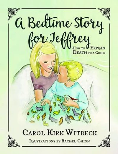 A Bedtime Story for Jeffrey: How to Explain Death to a Child