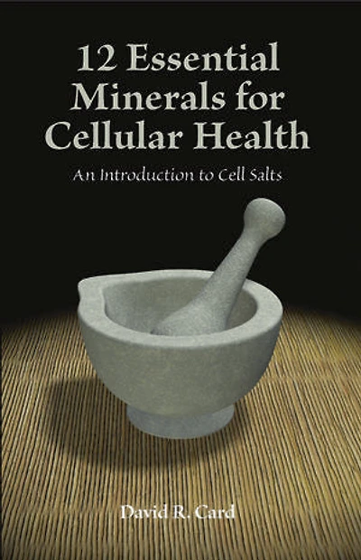 12 Essential Minerals: An Introduction to Cell Salts