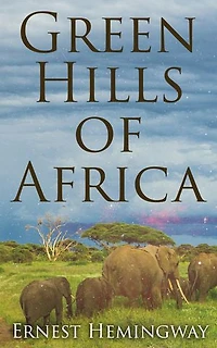 Green Hills of Africa