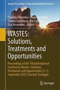 Wastes: Solutions, Treatments and Opportunities: Proceedings of the 7th International Conference Opportunities (3-5 September 2025,Funchal, Portugal)