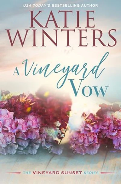 A Vineyard Vow: Book 6, #6