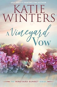 A Vineyard Vow: Book 6, #6