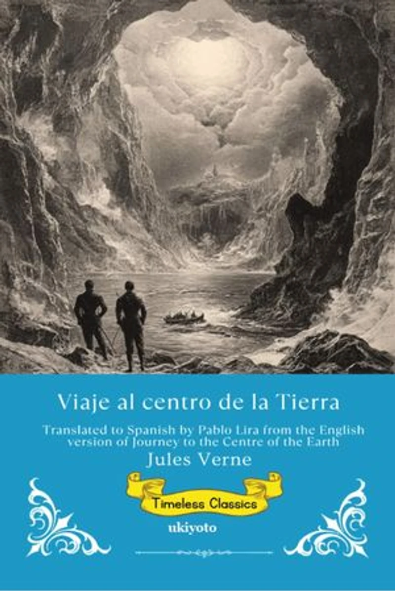 Viaje al centro de la Tierra | Spanish Version of Journey to the Centre of the Earth