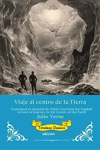 Viaje al centro de la Tierra | Spanish Version of Journey to the Centre of the Earth