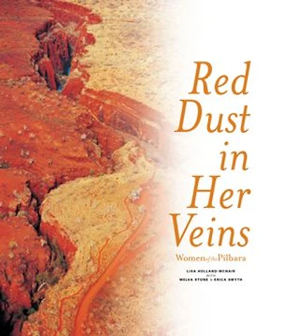 Red Dust in Her Veins: Women of the Pilbara