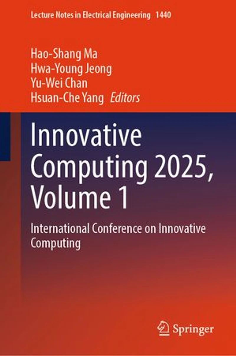 Innovative Computing 2025, Volume 1: International Conference on