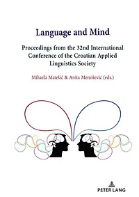 Language and Mind: Proceedings from the 32nd International Conference of Croatian Applied Linguistics Society