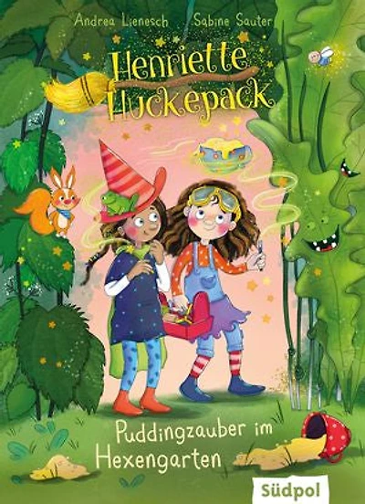 Henriette Huckepack – Puddingzauber im Hexengarten: Kinderbuch ab 7 Jahre für Mädchen und Jungen mit vielen farbigen Bildern – lustig und bezaubernd