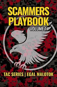 The Scammer’s Playbook Vol.1: An Insider's Guide Into the Minds of Criminal Operators: TAC SERIES, #1