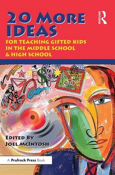 20 More Ideas for Teaching Gifted Kids the Middle School and High