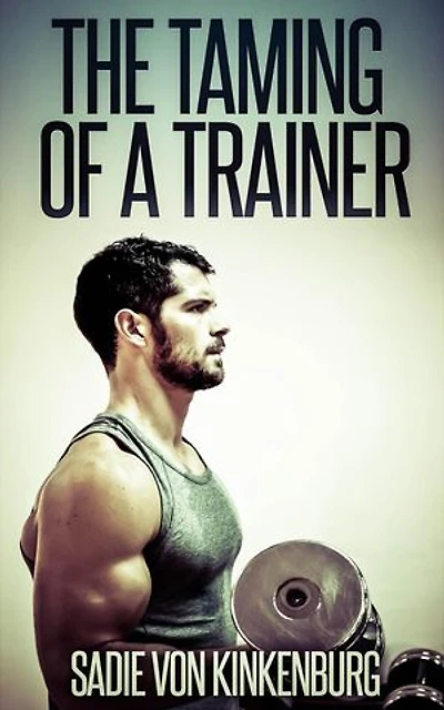 The Taming of a Trainer