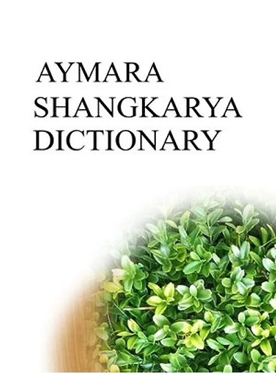 AYMARA SHANGKARYA DICTIONARY