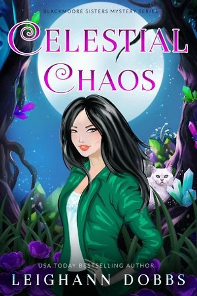 Celestial Chaos: Blackmoore Sisters Cozy Mystery Series, #10