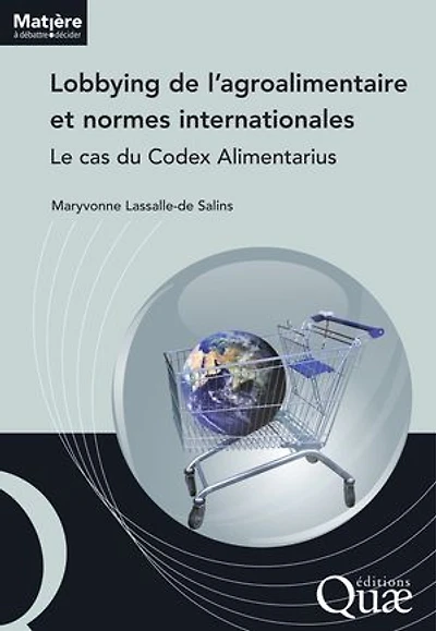 Lobbying de l’agroalimentaire et normes internationales: Le cas du codex Alimentarius