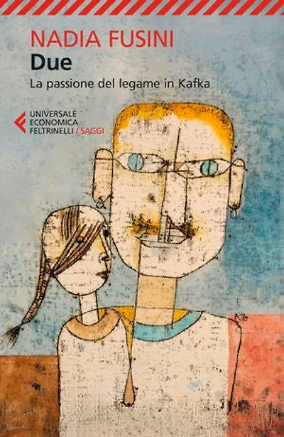 Due: La passione del legame in Kafka