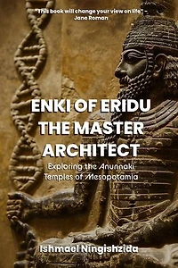 Enki of Eridu, The Master Architect: Anunnaki Odyssey, #9