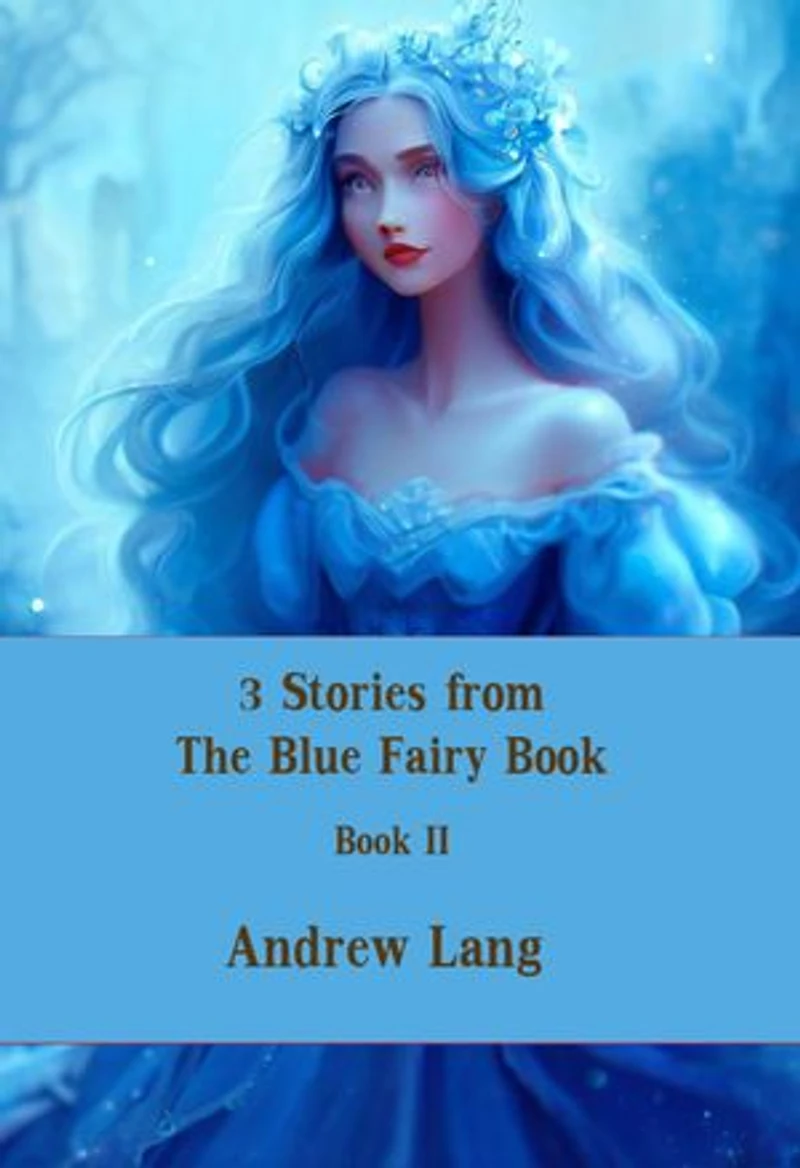 3 Stories from The Blue Fairy Book: Book II