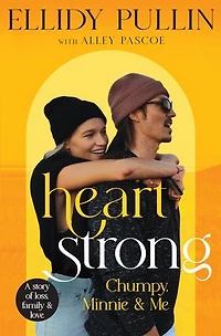 Heartstrong: Chumpy, Minnie & Me