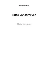 Hitta konstverket: -Ej Banksy utan en annan!
