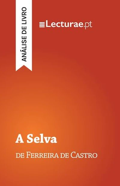A Selva — Ferreira de Castro (análise de livro)