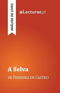 A Selva — Ferreira de Castro (análise de livro)