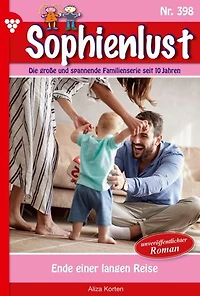 Ende einer langen Reise: Sophienlust 398 – Familienroman