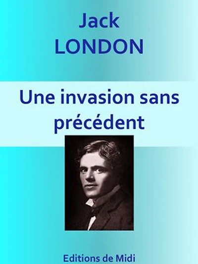 Une invasion sans précédent: Edition Intégrale