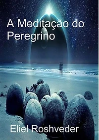 A Meditação do Peregrino: Cabala e Meditação, #18