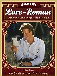 Lore-Roman 159: Liebe über den Tod hinaus