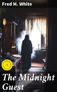 The Midnight Guest: Enriched edition. A Detective Story