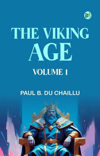 The Viking Age. Volume 1