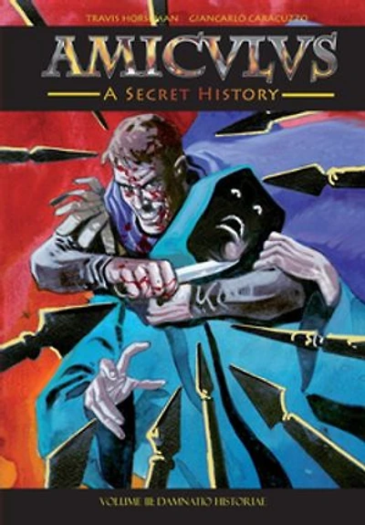 Amiculus: A Secret History: Volume III: Damnatio Historiae