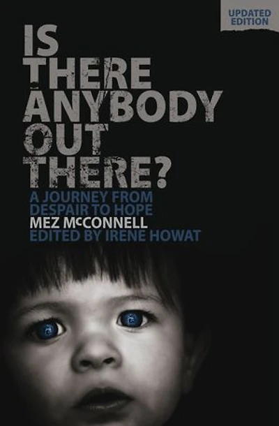 Is There Anybody Out There? - Second Edition: A Journey From Despair To Hope