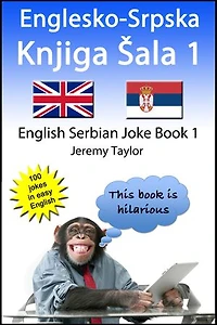 Englesko-Srpska Knjiga Šala 1 (The English Serbian Joke Book 1)