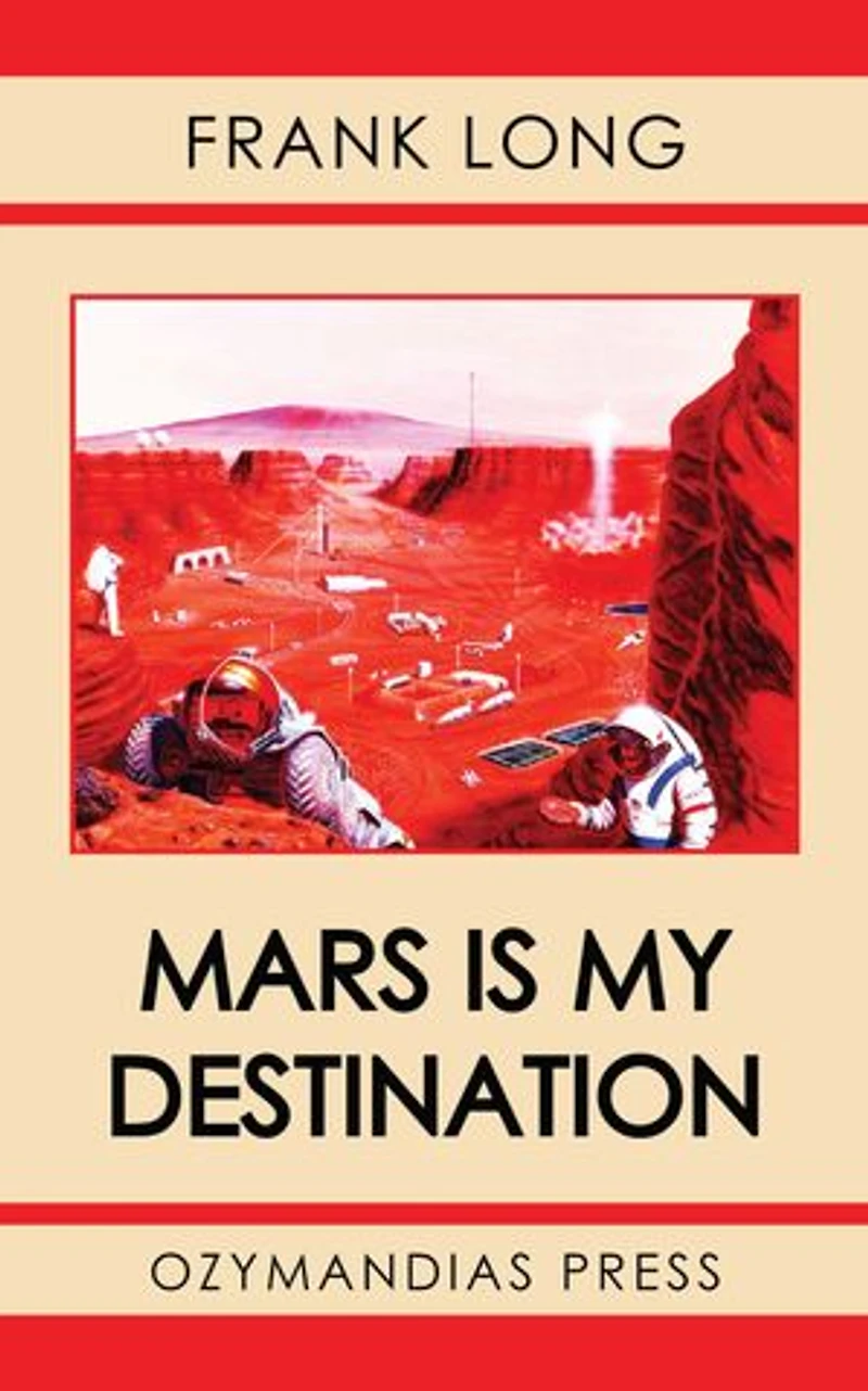 Mars is My Destination