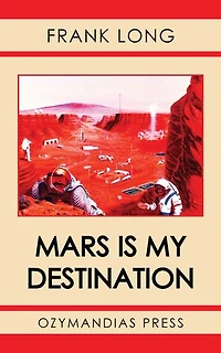 Mars is My Destination