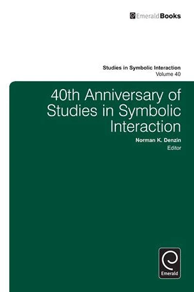 40th Anniversary of Studies Symbolic Interaction