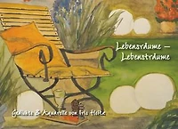Lebensräume - Lebensträume: Das Leben leben
